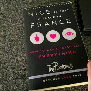 Nice Is Just a Place in France book - by Betches (Paperback) fantastic read!